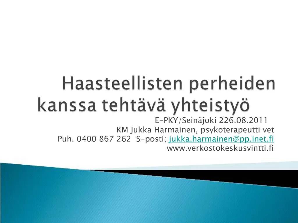 PPT - Haasteellisten Perheiden Kanssa Teht V Yhteisty PowerPoint ...