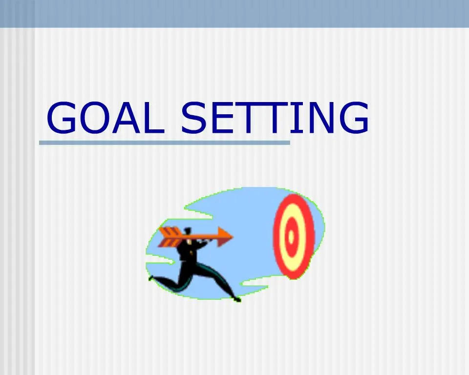 PPT - GOAL SETTING PowerPoint Presentation, free download - ID:603096