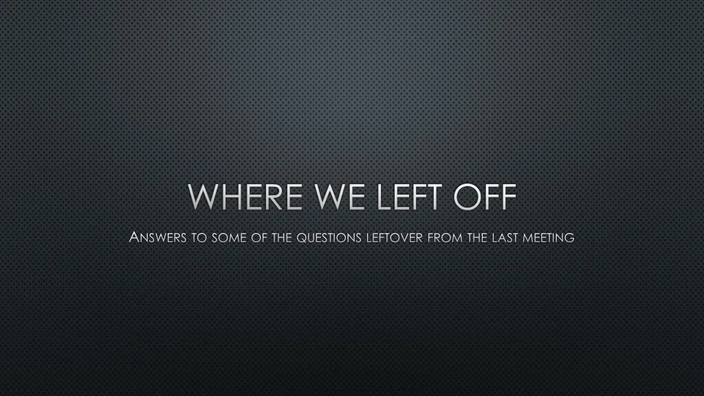 ppt-where-we-left-off-powerpoint-presentation-free-download-id-604332