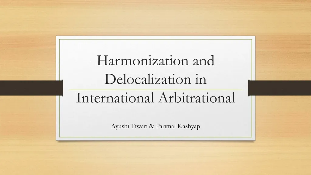harmonization and delocalization in international arbitrational n.