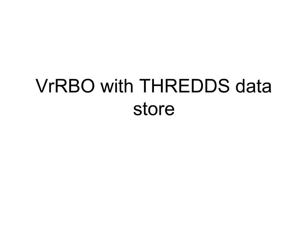 PPT VrRBO with THREDDS data store PowerPoint Presentation, free