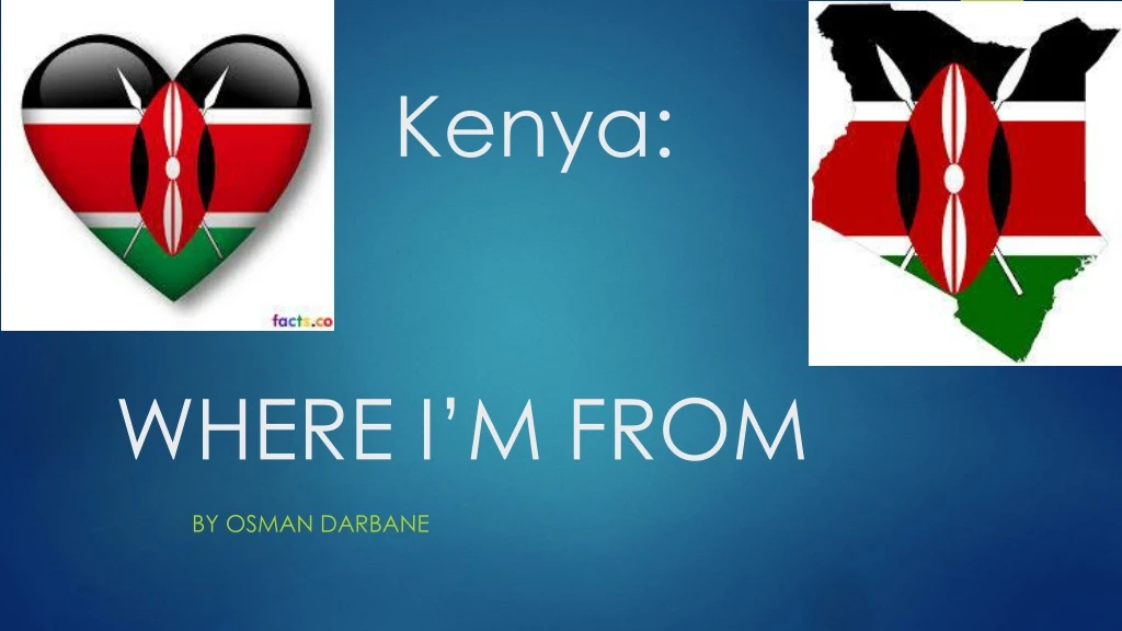 kenya where i m from n.