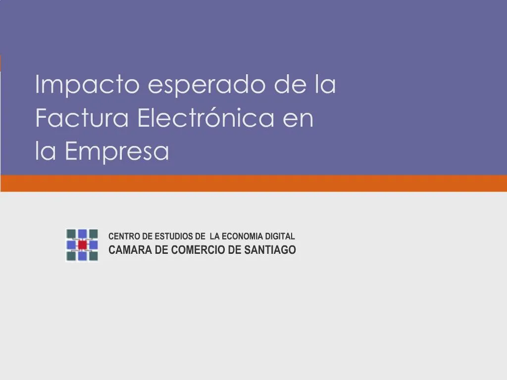 PPT - Impacto Esperado De La Factura Electr Nica En La Empresa ...