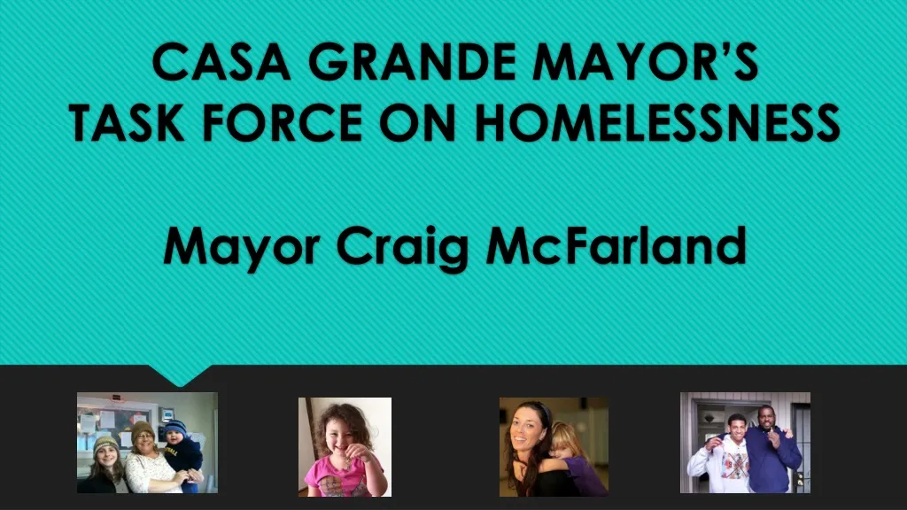 casa grande mayor s task force on homelessness mayor craig mcfarland n.