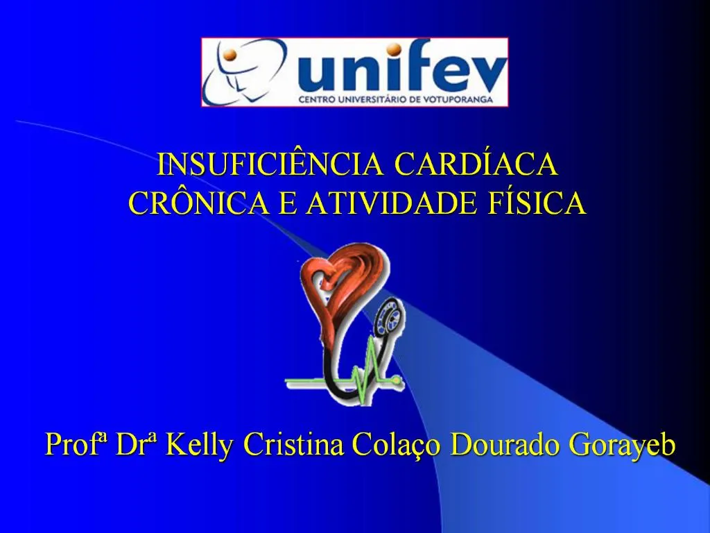 PPT - INSUFICI NCIA CARD ACA CR NICA E ATIVIDADE F SICA PowerPoint ...