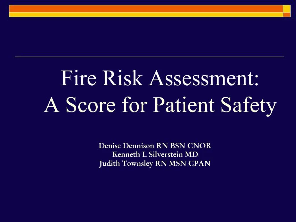 PPT - Fire Risk Assessment: A Score for Patient Safety PowerPoint