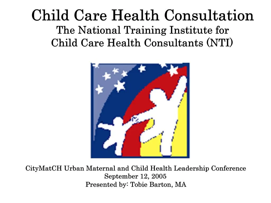 PPT Child Care Health Consultation The National Training Institute for Child Care Health