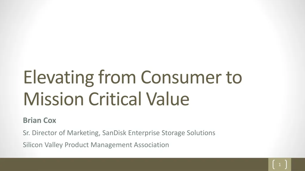 elevating from consumer to mission critical value n.