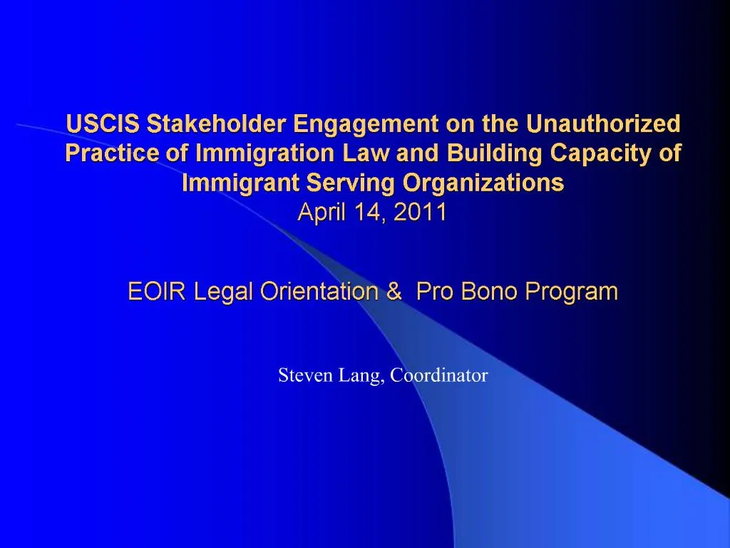 PPT USCIS Stakeholder Engagement on the Unauthorized Practice of