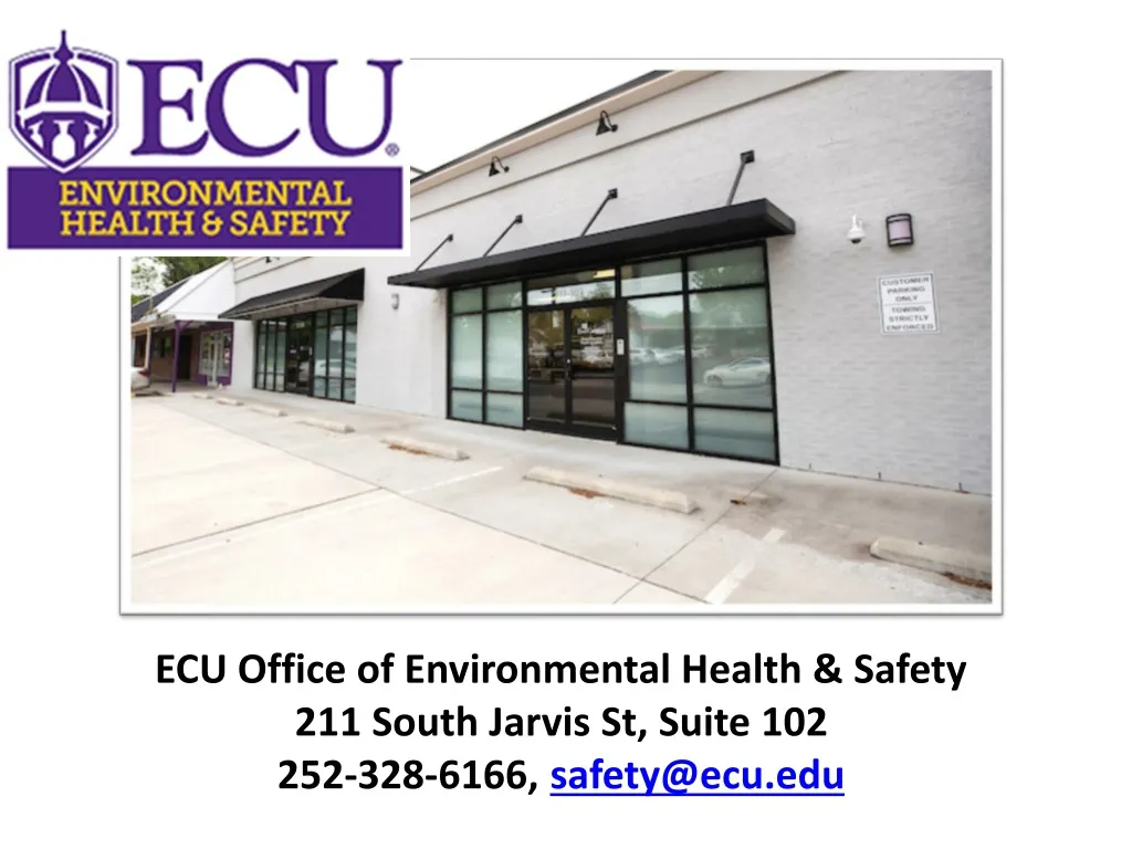 ecu office of environmental health safety 211 south jarvis st suite 102 252 328 6166 safety@ecu edu n.