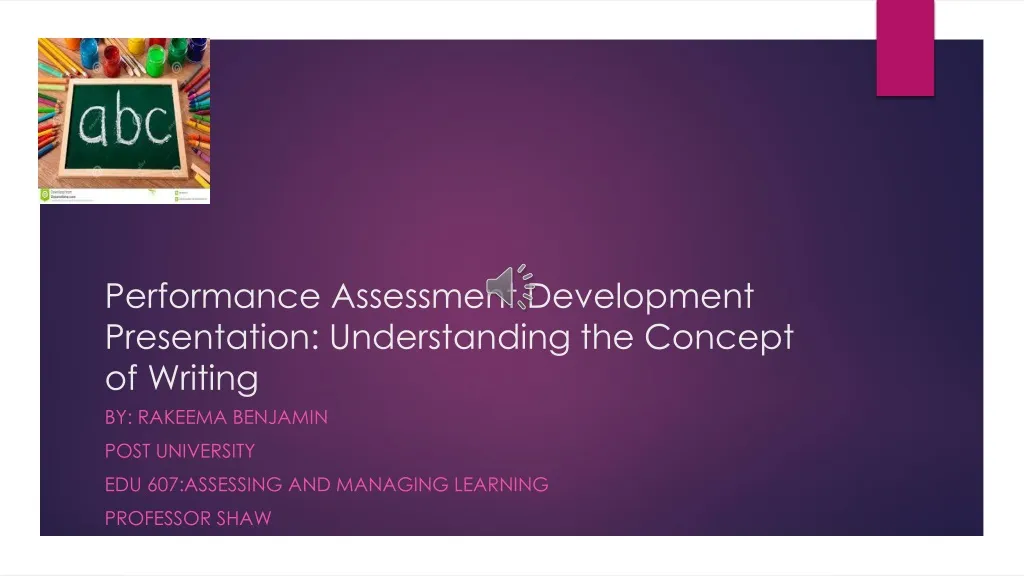 performance assessment development presentation understanding the concept of writing n.