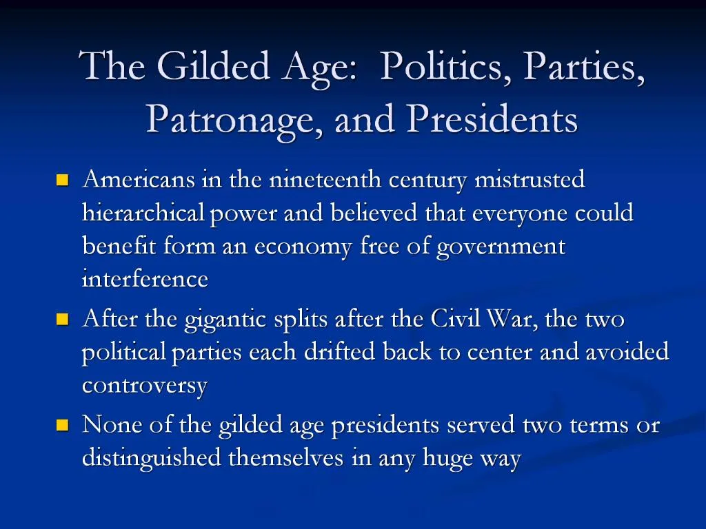 ppt-the-gilded-age-politics-parties-patronage-and-presidents