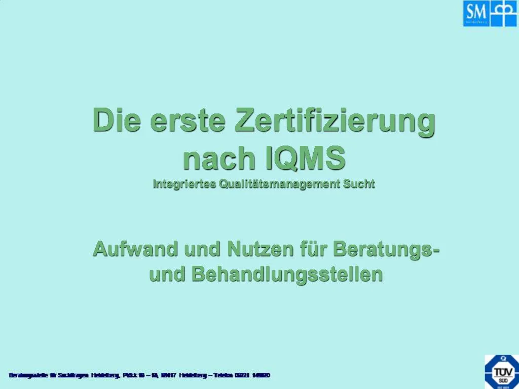 PPT - Die Erste Zertifizierung Nach IQMS Integriertes Qualit ...