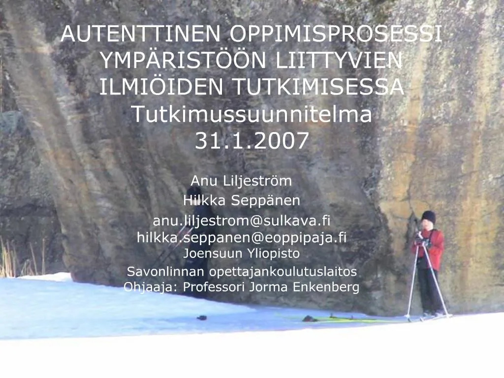 PPT - AUTENTTINEN OPPIMISPROSESSI YMP RIST N LIITTYVIEN ILMI IDEN ...