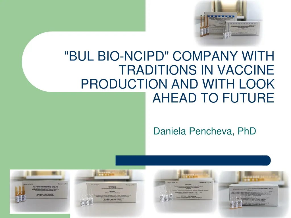 bul bio ncipd company with traditions in vaccine production and with look ahead to future n.