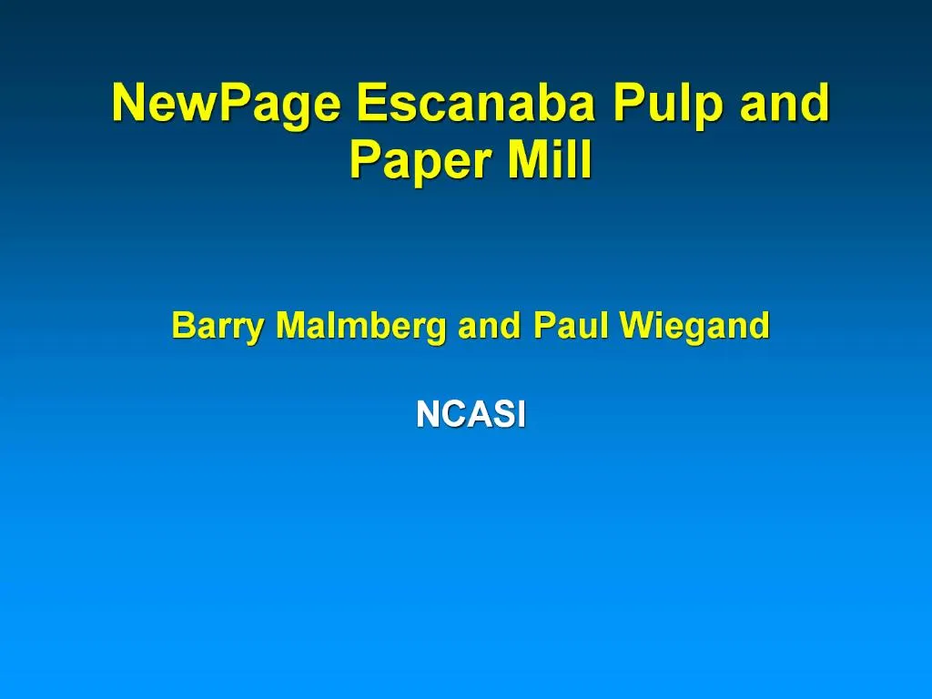 PPT NewPage Escanaba Pulp and Paper Mill PowerPoint Presentation