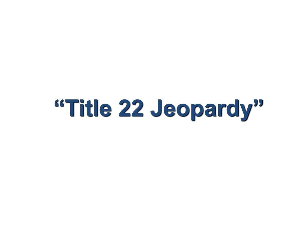 title 22 jeopardy n.