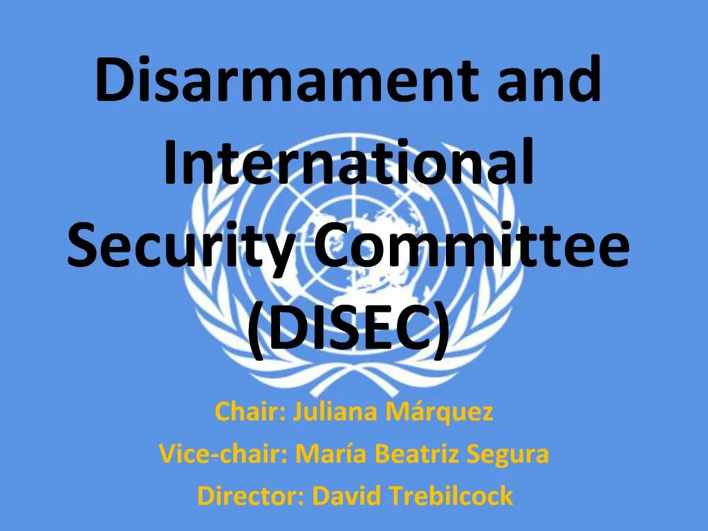 PPT - Disarmament And International Security Committee DISEC PowerPoint ...