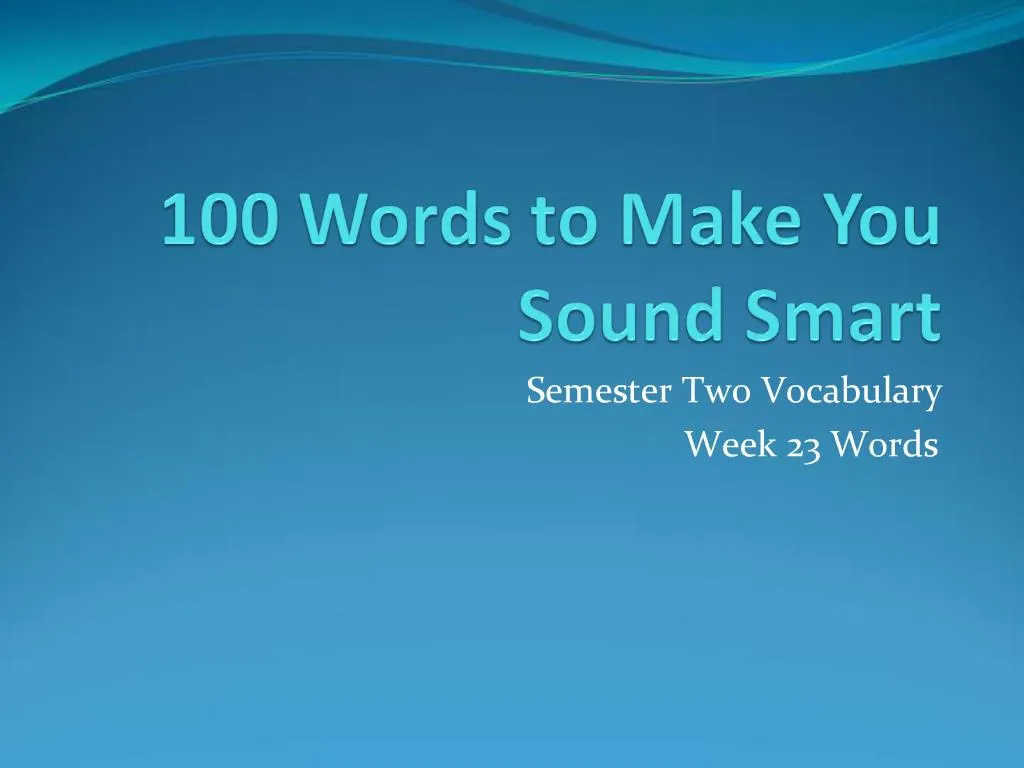 ppt-100-words-to-make-you-sound-smart-powerpoint-presentation-free