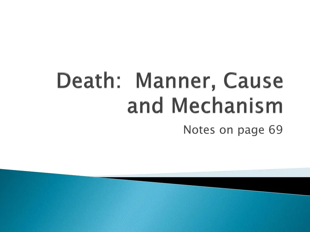 PPT - Death: Manner, Cause And Mechanism PowerPoint Presentation, Free ...