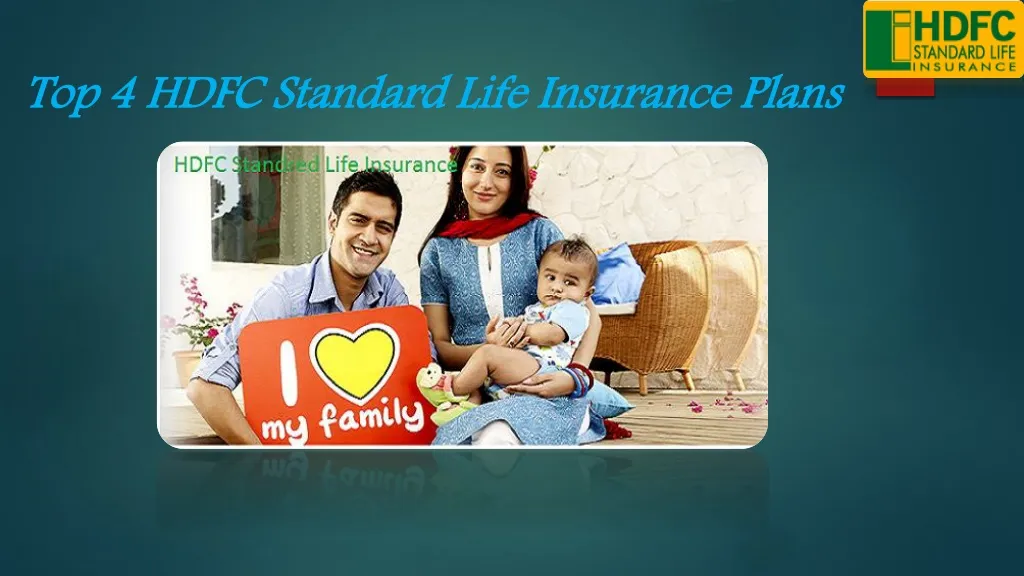 PPT - Top 4 HDFC Standard Life Insurance Plans PowerPoint Presentation ...