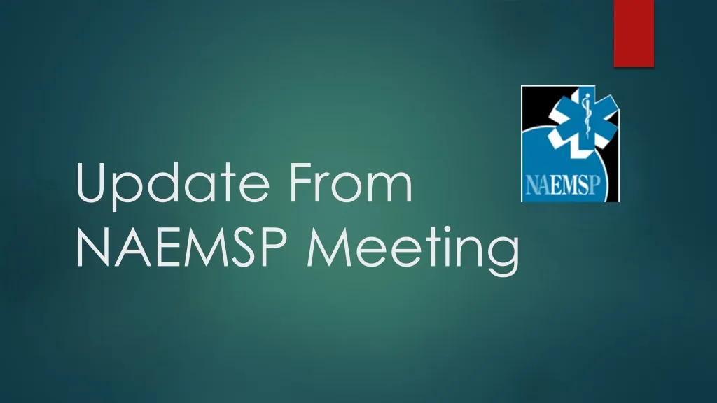 PPT Update From NAEMSP Meeting PowerPoint Presentation, free download