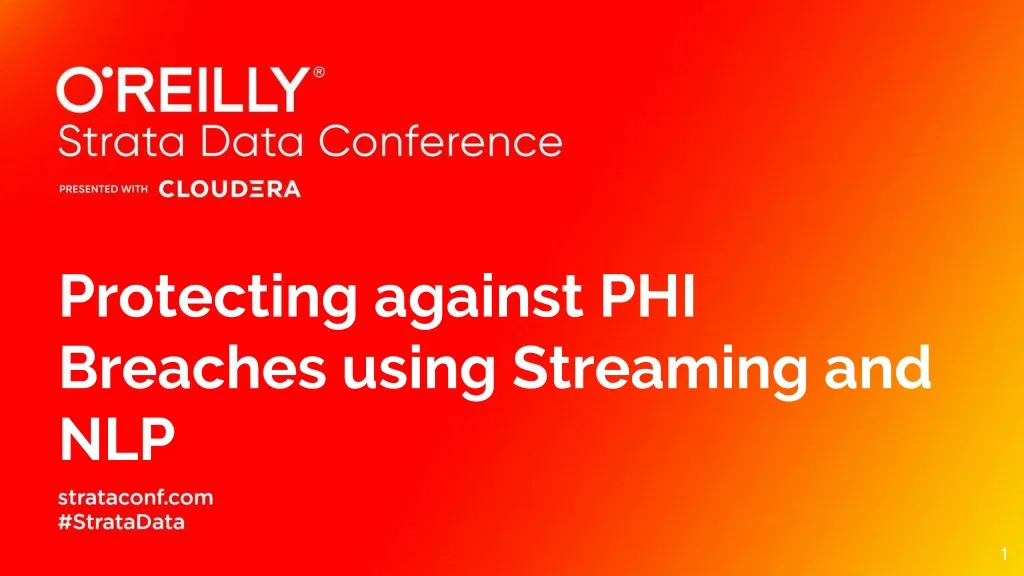 protecting against phi breaches using streaming and nlp n.