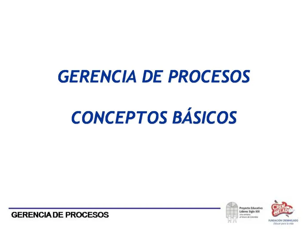 PPT - GERENCIA DE PROCESOS CONCEPTOS B SICOS PowerPoint Presentation ...