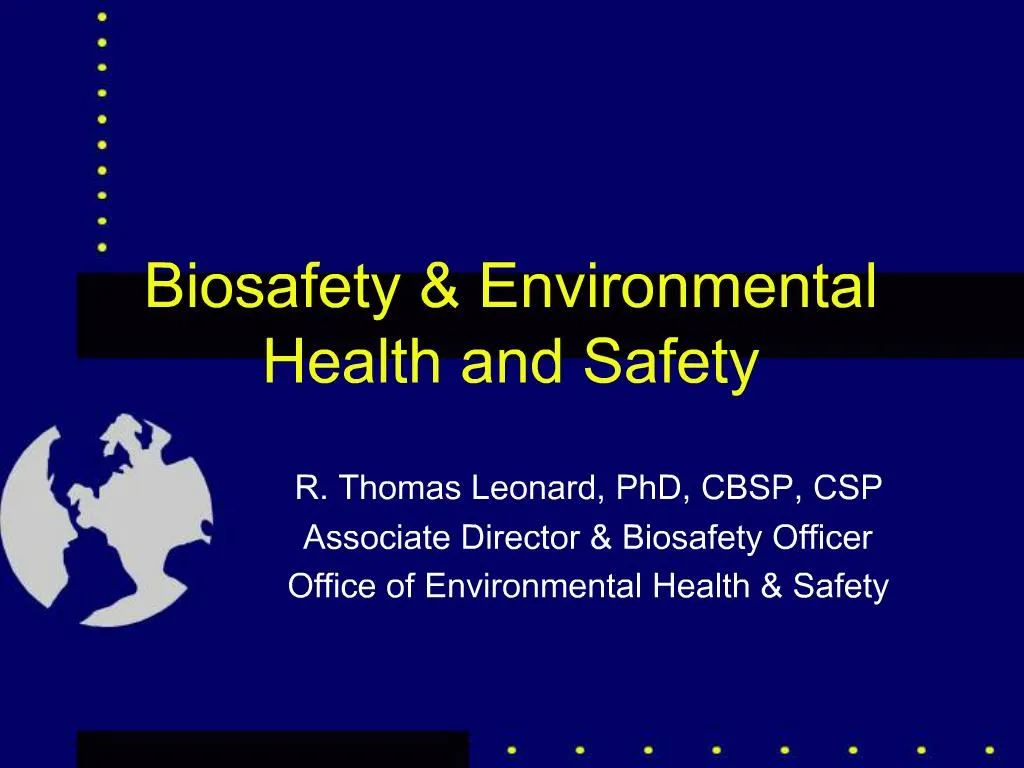 PPT Biosafety Environmental Health and Safety PowerPoint Presentation ID700585