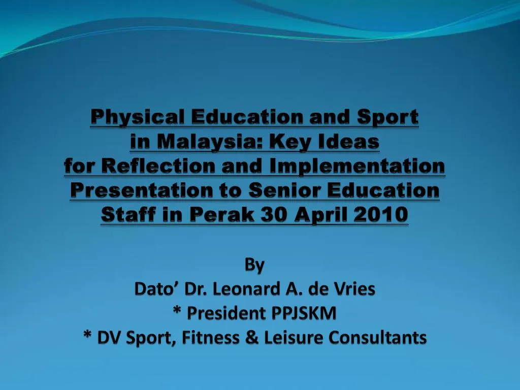 Ppt Physical Education And Sport In Malaysia Key Ideas
