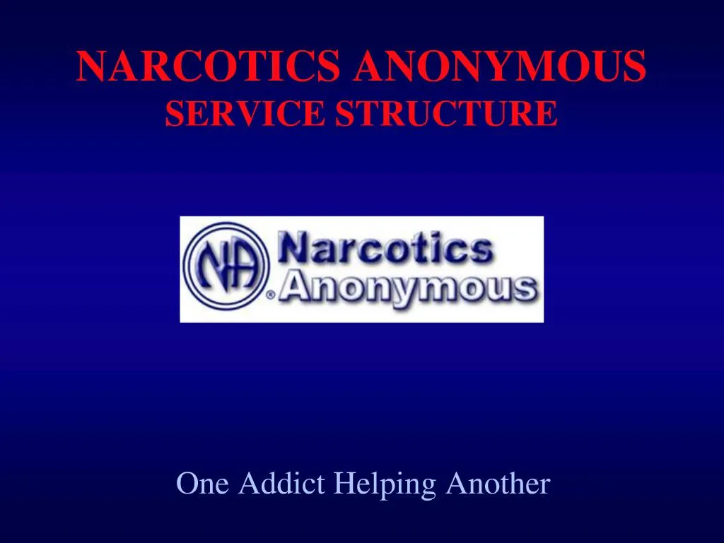PPT - NARCOTICS ANONYMOUS SERVICE STRUCTURE PowerPoint Presentation ...