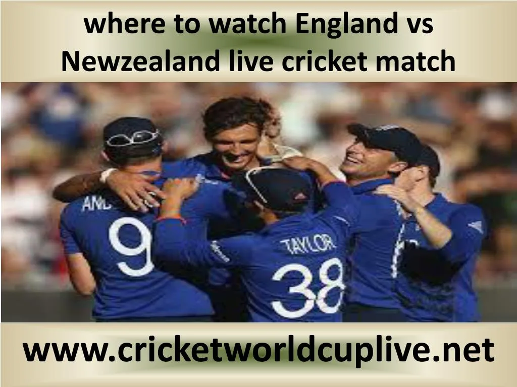 where to watch england vs newzealand live cricket match n.