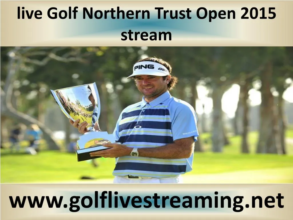 live golf northern trust open 2015 stream n.