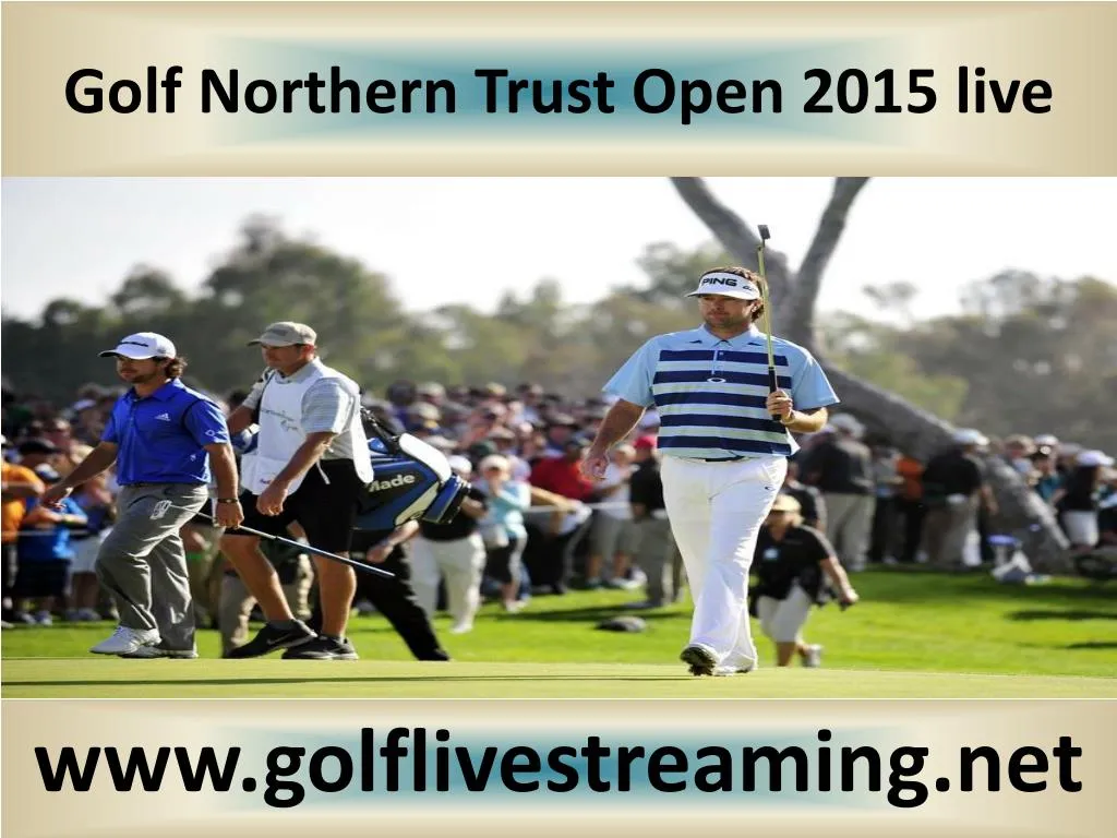 golf northern trust open 2015 live n.