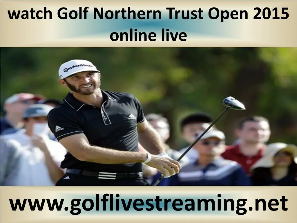 watch golf northern trust open 2015 online live n.