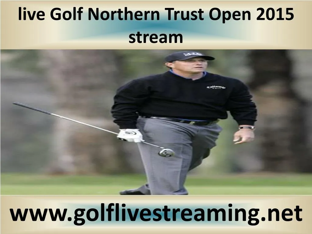 watch the northern trust open