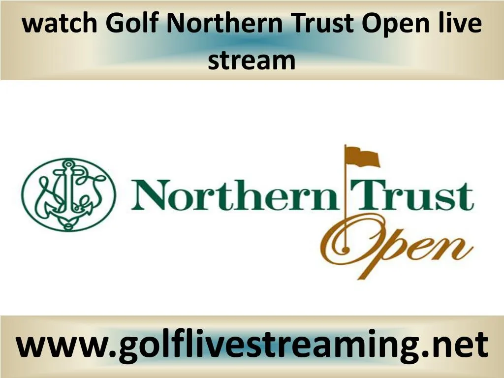 watch golf northern trust open live stream n.