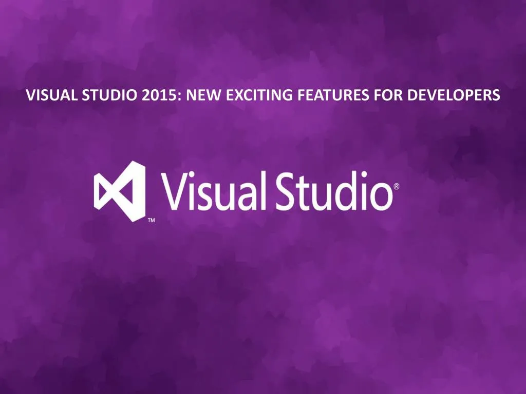visual studio 2015 new exciting features for developers n.