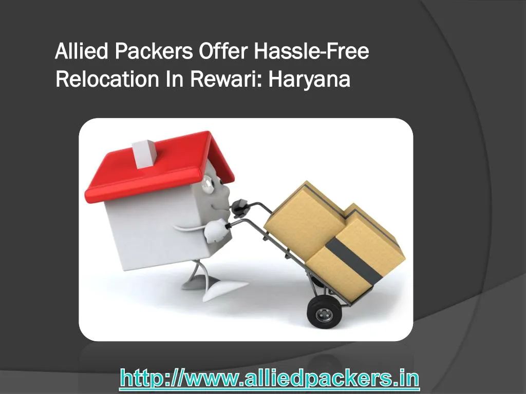 allied packers offer hassle free relocation in rewari haryana n.