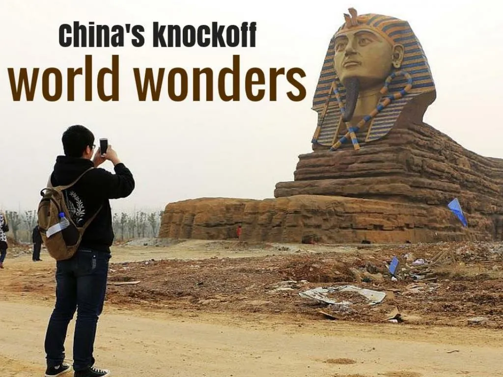 china s knockoff world wonders n.