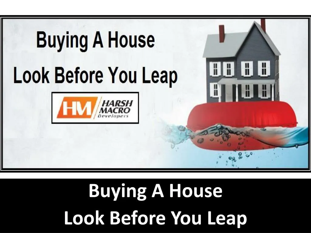buying a house look before you leap n.