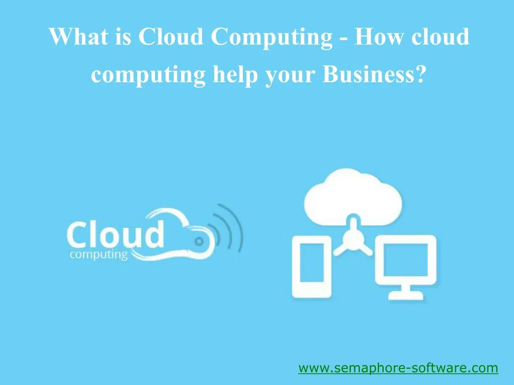 PPT How can Cloud Computing help your Business? PowerPoint