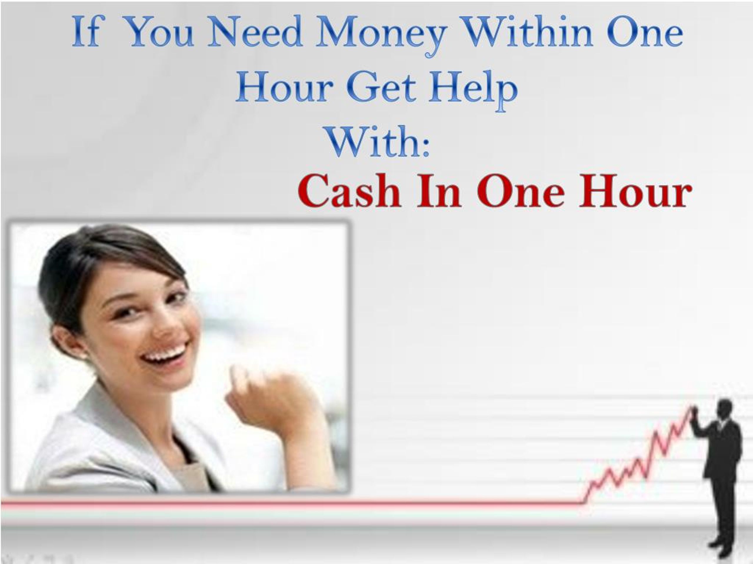 PPT - Cash In One Hour To Tackle All Temporary Monetary Difficulti ...