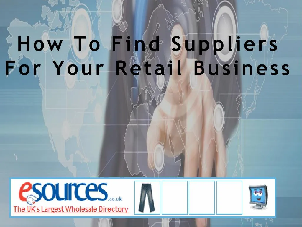 how to find suppliers for your retail business n.