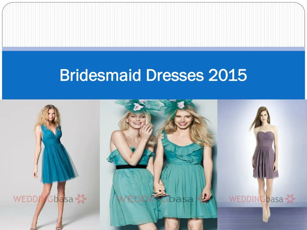 bridesmaid dresses 2015 n.