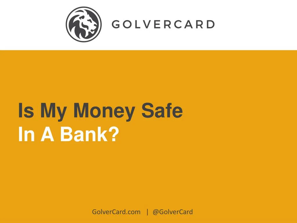 PPT Is My Money Safe In A Bank? PowerPoint Presentation, free