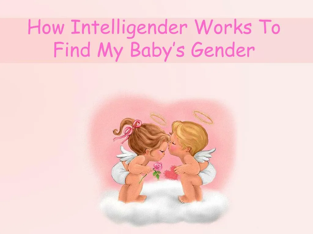 how intelligender works to find my baby s gender n.
