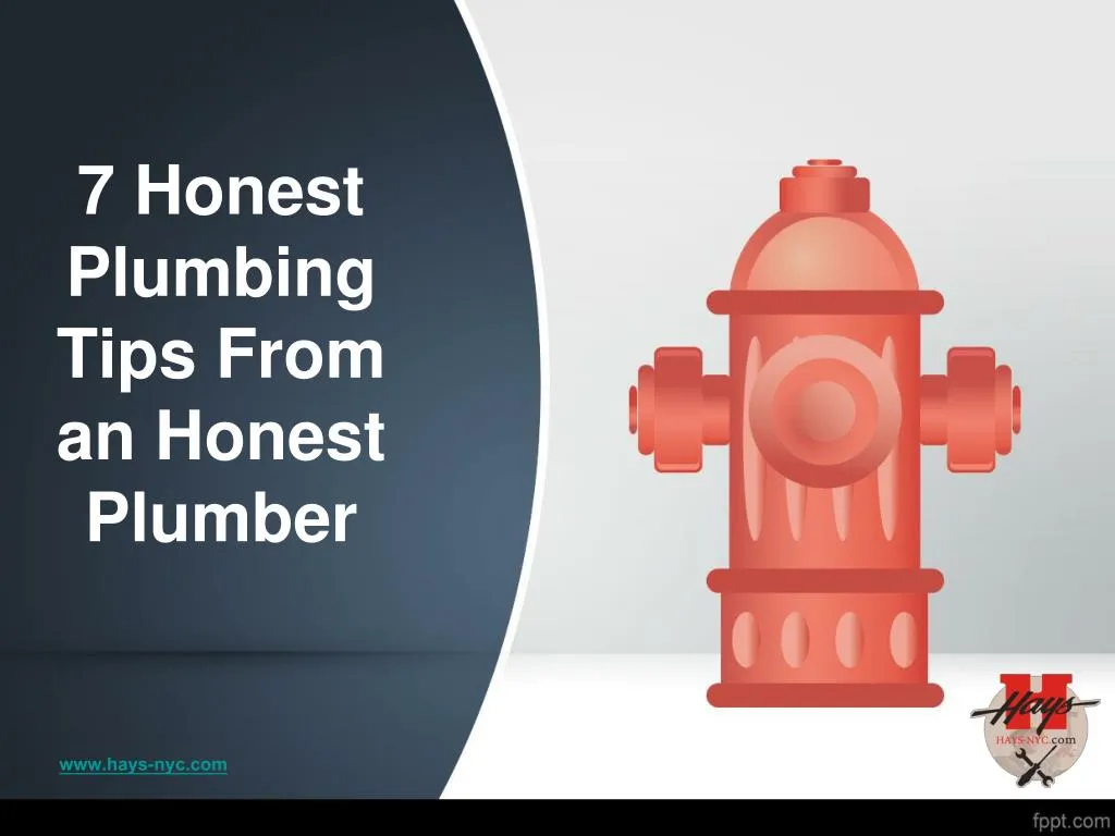 7 honest plumbing tips from an honest plumber n.
