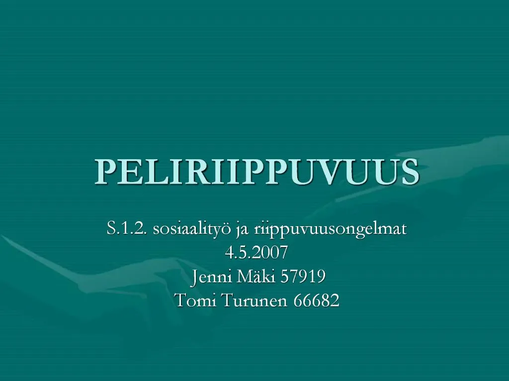 PPT - PELIRIIPPUVUUS PowerPoint Presentation, Free Download - ID:713898