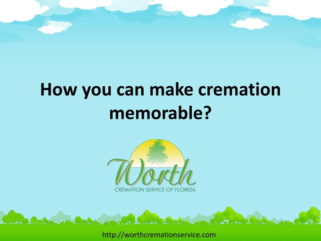 how you can make cremation memorable n.